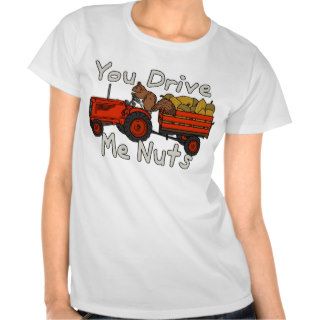 Funny You Drive Me Nuts Squirrel Pun T Shirt