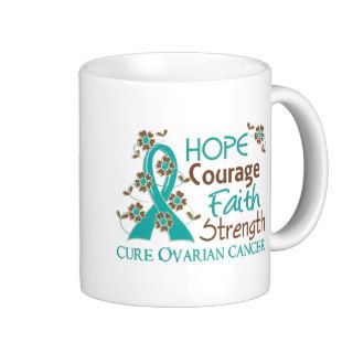 Hope Courage Faith Strength 3 Ovarian Cancer Coffee Mugs