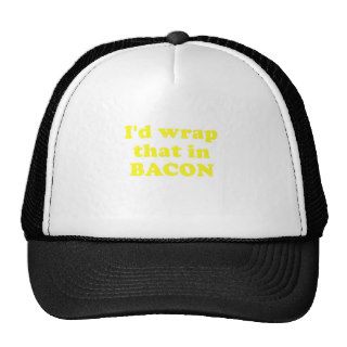 Id Wrap that in Bacon