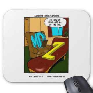 Always Last Funny Psychiatry Gifts Tees Mugs Etc Mouse Pad
