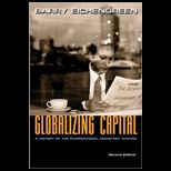 Globalizing Capital A History of the International Monetary System