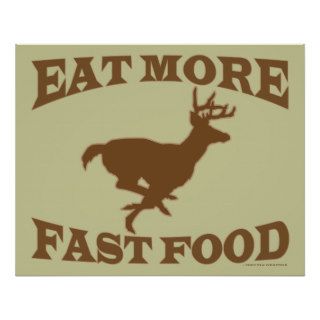 Hunter Hunting Sport Funny Eat More Fast Food Buck Posters