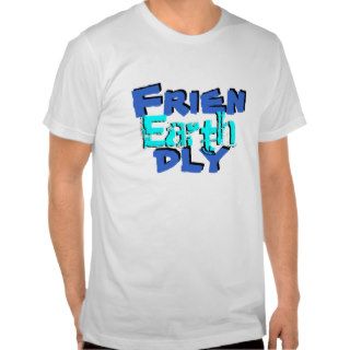 Earth Friendly Tshirt