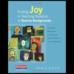 Finding Joy in Teaching Students of Diverse Backgrounds  Culturally Responsive and Socially Just Practices in U. S. Classrooms
