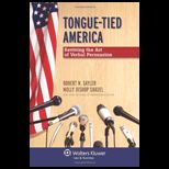 Tongue Tied America Reviving the Art of Verbal Persuasion
