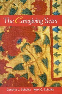 The Caregiving Years (9780864312815) Schultz Cynthia, Schultz Noel Books