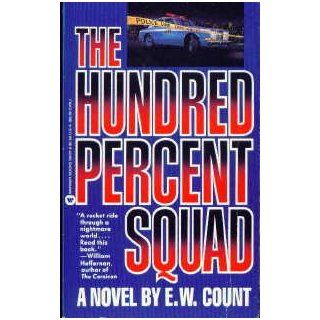 The Hundred Percent Squad Earl W. Count 9780446361217 Books