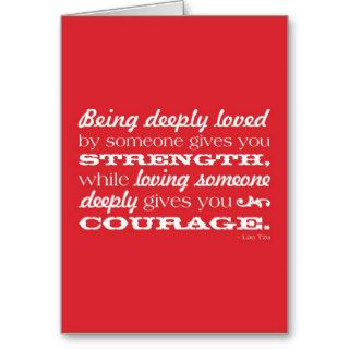Love  Strength and Courage Greeting Cards