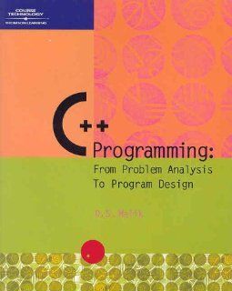 C++ Programming From Problem Analysis to Program Design D.S. Malik 9780619062132 Books