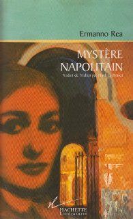 Mystere napolitain (French Edition) Ermanno Rea 9782012353503 Books