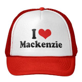 I Love Mackenzie Hat