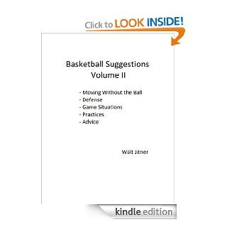 Basketball Suggestions, Volume II eBook Walt Jitner Kindle Store
