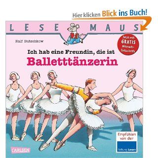LESEMAUS, Band 112 Ich hab eine Freundin, die ist Balletttnzerin Ralf Butschkow, Dorothea Tust, Hildegard Mller Bücher