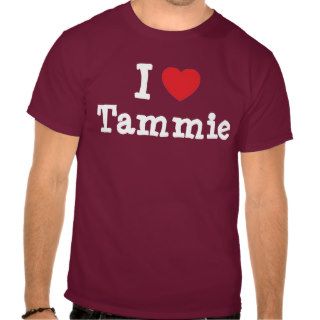 I love Tammie heart T Shirt