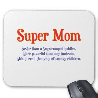 Super Mom with super powers t shirts and gifts. Mousepads