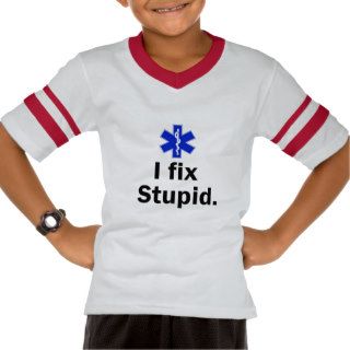 Kids EMT I fix stupid Tee Shirts