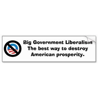 Big Government Liberalism Bumper Sticker