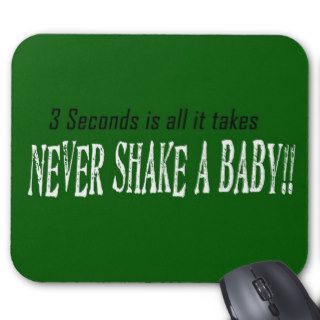 Never Shake A Baby Mouse Mats