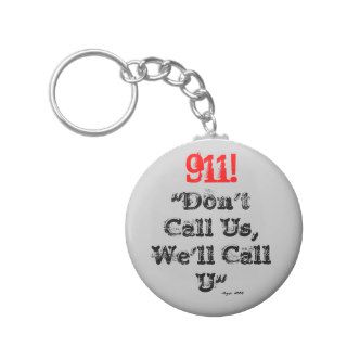 Dispatcher 911 We'll Call U" Key Chain
