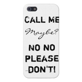 Funny Quote Phone Case  Call Me Maybe or Not Case For iPhone 5