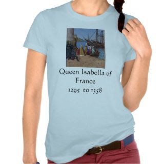 Queen Isabella of France T shirts