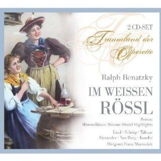 Ralph Benatzky   Im Weien Rssl (Operetten Gesamtaufnahme) Musik