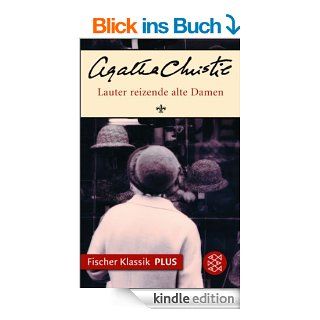 Lauter reizende alte Damen Roman (Fischer Klassik PLUS) eBook Agatha Christie, Edda Janus Kindle Shop