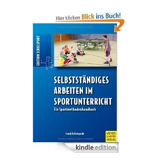 Selbstƒndiges Arbeiten im Sportunterricht eBook Frank Achtergarde Kindle Shop
