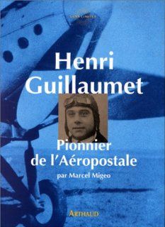 Henri Guillaumet Migeo Marcel 9782700311099 Books