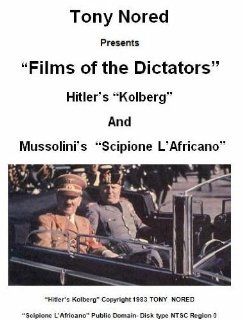 Tony Nored Presents Films of the Dictators  Kolberg /Scipione L'Africano Veit Harlan, Carmine Gallone Movies & TV