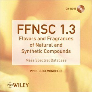 Mass Spectra of Flavors and Fragrances of Natural and Synthetic Compounds (9780470425213) Luigi Mondello Books