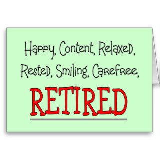 "RETIRED  Happy, Carefree, Relax"Funny Card