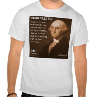 Obama Think stupidly. LOL Founders #1 T Shirt