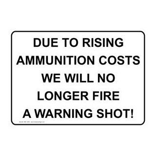 Rising Ammunition Costs Sign NHE 18490 Alcohol / Drugs / Weapons  Business And Store Signs 