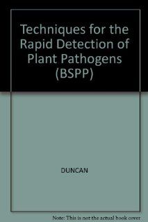 Techniques for the Rapid Detection of Plant Pathogens (BSPP) (9780632030668) J. M. Duncan, L. Torrance Books