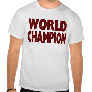 WORLD CHAMPION SHIRT