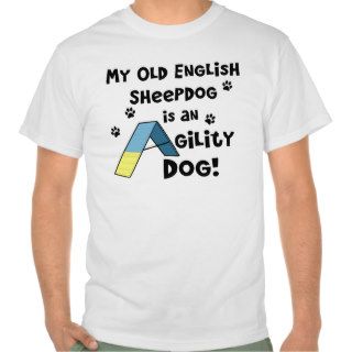 Old English Sheepdog Agility Dog T Shirt