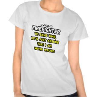 Funny Firefighter T Shirts and Gifts