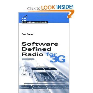 Software Defined Radio for 3G (Artech House Mobile Communications Series) Paul Burns 9781580533478 Books