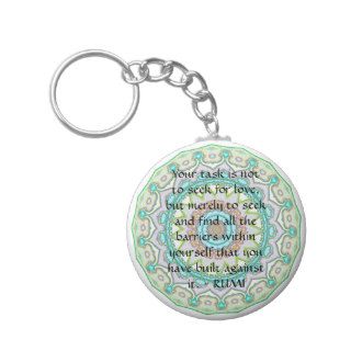 Rumi Mevlana quotation about love and barriers Keychains