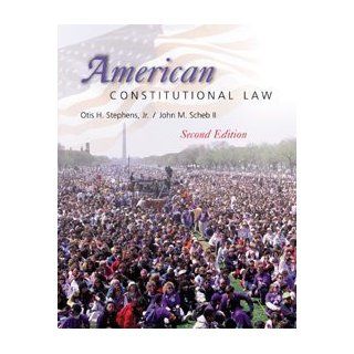 American Constitutional Law (9780534549459) Otis H. Stephens, John M., II Scheb Books