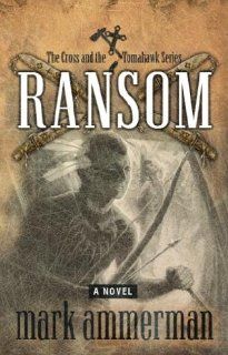 Ransom (Cross & Tomahawk Series) Mark Ammerman Books