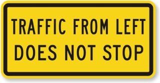 Traffic from Left Does Not Stop, Diamond Grade Reflective Sign, 80 mil Aluminum, 24" x 12"