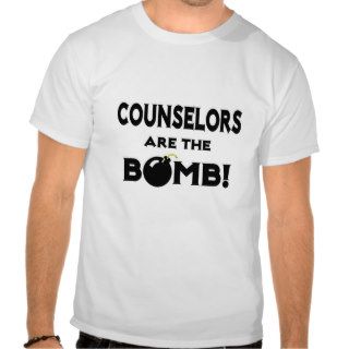 Counselors Are The Bomb T Shirts