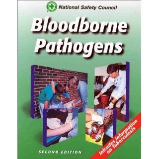 Bloodborne Pathogens National Safety Council 9780763702298 Books