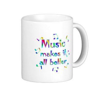 Music Makes it Better Coffee Mugs