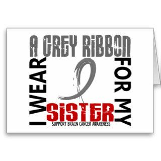 I Wear Grey For My Sister 46 Brain Cancer Card