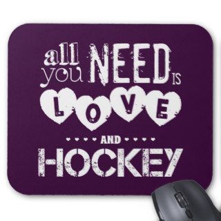 All You Need is Love and Hockey Mousepads