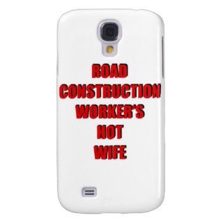Road Construction Workers Hot Wife Samsung Galaxy S4 Cases