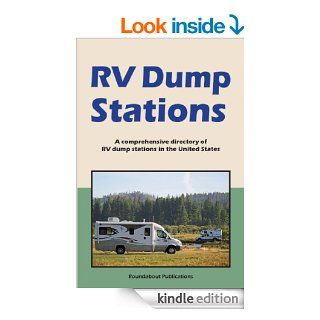 RV Dump Stations A comprehensive directory of RV dump stations in the United States eBook Roundabout Publications Kindle Store